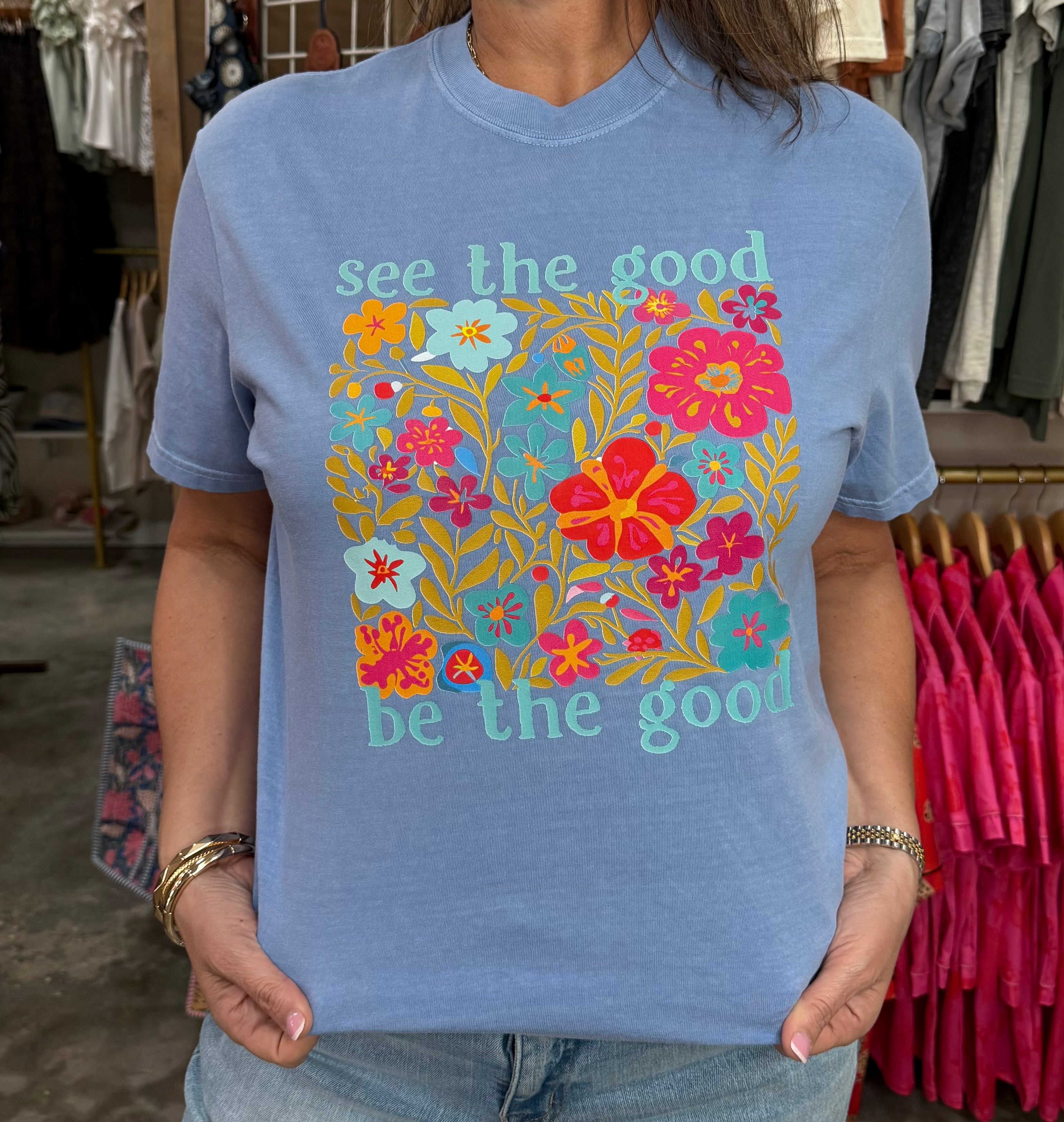 See The Good Be The Good Tee